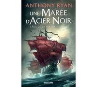 Anthony Ryan – L'Âge de la Fureur, T1 : Une marée d'acier noir – Roman – Poche
