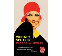 L'Age de la lumière - Whitney Scharer - Lgf - Poche - Roman