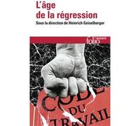 L'âge de la régression Paul Mason (Auteur), Bruno Latour (Auteur), Pankaj Mishra (Auteur), Robert Misik (Auteur), Oliver Nachtwey (Auteur), Donatella Della Porta (Auteur), César Rendueles (Auteur)