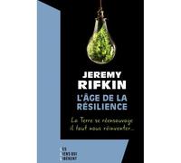 L'âge de la résilience - Jeremy Rifkin - Les Liens Qui Liberent - broché - Essai