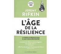 L'âge de la résilience: La Terre se réensauvage, il faut nous réinventer