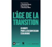 L'Age de la transition - En route pour la reconversion écologique Collectif (Auteur)