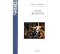 L'age de l'éloquence Marc Fumaroli (Auteur)