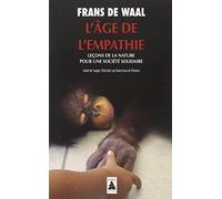 L'Âge de l'empathie Leçons de la nature pour une société solidaire - Frans De Waal - Actes sud - Poche - Essai