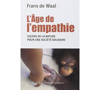 L'âge de l'empathie : Leçons de nature pour une société plus apaisée