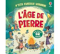 L'âge de pierre - P'tits curieux Usborne - dès 5 ans