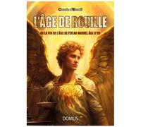 L'Age de rouille – De la fin de l'âge de fer au nouvel âge d'or