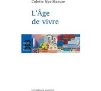 L'âge de vivre Colette Nys-Mazure (Auteur)