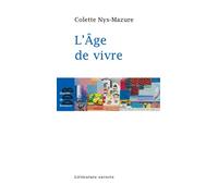 L'âge de vivre - Colette Nys-Mazure - Desclée De Brouwer - broché - Roman