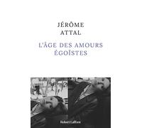 L'Âge des amours égoïstes