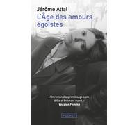 L'Âge des amours égoïstes - Jérôme Attal - Pocket - Poche - Roman