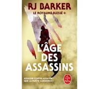 L'Age des assassins (Le Royaume blessé, Tome 1) RJ Barker (Auteur)