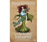 L'Âge des Cinq, tome 2 : La Sorcière indomptée (édition reliée)