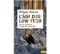 L'Âge des low tech Philippe Bihouix (Auteur)