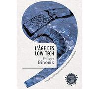 L'Âge des low tech: Vers une civilisation techniquement soutenable