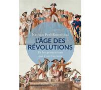 L'Âge des Révolutions Et les générations qui l'ont façonné - Nathan Rosenthal - Passés Composés - broché - Essai