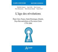 L'âge des révolutions: États-Unis, France, Saint-Domingue, Irlande, Pays-Bas autrichiens et Provinces-Unies (1770-1804)