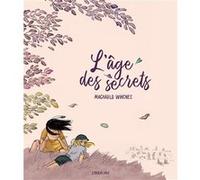 L'âge des secrets Magnhild Winsnes (Dessinateur), Magnhild Winsnes (Scénario)