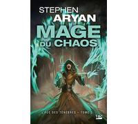 L'Âge des Ténèbres, T3 : Mage du chaos