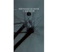 L'age d'or - Bertrand Schefer - Allia - broché - Roman