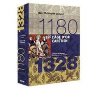 L'âge d'or capétien (1180-1328) Joël Cornette (Collection dirigée par), Jean-Louis Biget (Coordination éditoriale), Jean-Christophe Cassard (Auteur)