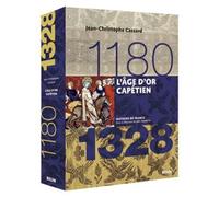 L'âge d'or capétien (1180-1328): Version brochée