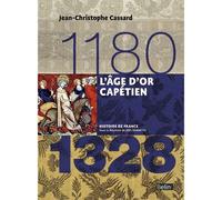 L'âge d'or capétien 1180-1328 – Éditions Belin