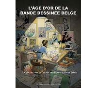 L'âge d'or de la bande dessinée belge: La collection du Musée des Beaux-Arts de Liège