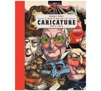 L'âge D'or De La Caricature - 1814-1914