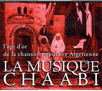 L'age d'or de la chanson populaire Algérienne - L'age d'or de la Chanson Populaire Algérienne