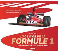L'Âge d'or de la Formule 1 Les photographies spectaculaires de Pete Biro - Pete Biro - Glénat - cartonné - Guide