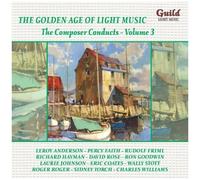 Guild – L'Âge d'or de la Musique Légère – The Composer Conducts – Vol. 3