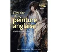 L'âge d'or de la peinture anglaise Amandine Rabier (Auteur)