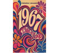 L'âge d'or de la pop - 1967, les Beatles, les Stones, les Beach Boys, Jimi Hendrix, Bob Dylan et les autres - Frédéric Granier - Perrin - broché - Essai