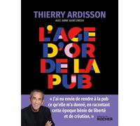 L'âge d'or de la pub - Thierry Ardisson - Rocher Eds Du - broché - Guide