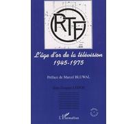 L'âge d'or de la télévision 1945-1975 - Jean-Jacques Ledos - L'harmattan - broché - Etude