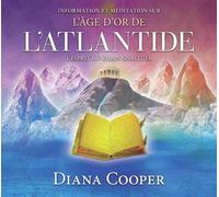 L'âge d'or de l'Atlantide - Enseignements et méditations - Livre audio