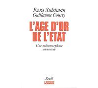 L'Age d'or de l'Etat. Une métamorphose annoncée