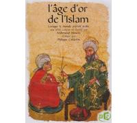 L'age d'or de l'islam, lorsque le monde parlait arabe