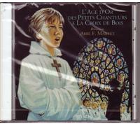 L'âge d'or des petits chanteurs à la Croix de bois