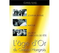 L'Âge d'or du cinéma hongrois : Journal intime + Amour + Un petit carrousel de fête [Pack]