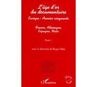 L'âge d'or du documentaire – Tome 1, Europe années cinquante – L'Harmattan