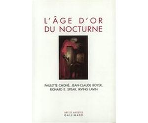 L'Âge d'or du nocturne Jean-Claude Boyer (Auteur), Richard E. Spear (Auteur), Irving Lavin (Auteur), Paulette Choné (Auteur), Paulette Choné (Editeur du volume), Collectif (Auteur)