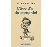 L'Age d'or du pamphlet Cédric Passard (Auteur)