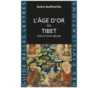 L'âge D'or Du Tibet - (Xviie Et Xviiie Siècles)