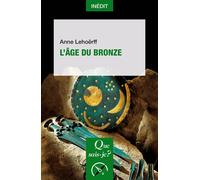 L'Âge du bronze - Anne Lehöerff - Que Sais-Je - Poche - Essai