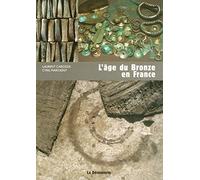 L'âge du Bronze en France