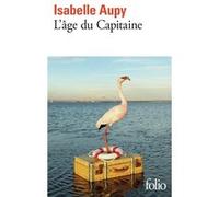 L'âge du Capitaine - Isabelle Aupy - Gallimard - Poche - Roman