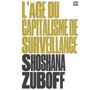 L'âge du capitalisme de surveillance - Shoshana Zuboff - Zulma - Poche - Etude