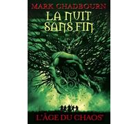 L'âge Du Chaos Tome 1 - La Nuit Sans Fin